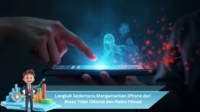 Langkah Sederhana Mengamankan iPhone dari Akses Tidak Dikenal dan Risiko Privasi